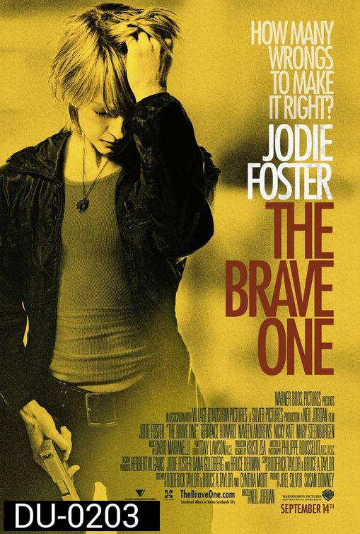 The Brave One หัวใจเธอต้องกล้า