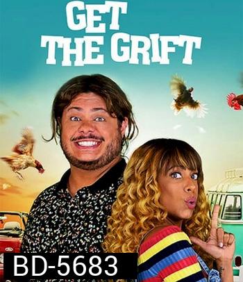Get the Grift (2021) ครอบครัวจอมตุ๋น