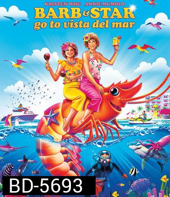 Barb and Star Go to Vista Del Mar (2021) บาร์บและสตาร์ไปวิสตา เดล มาร์
