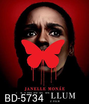 Antebellum (2020) หลอน ย้อน โลก