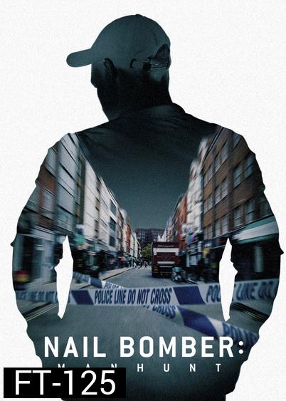 Nail Bomber Manhunt (2021) ล่ามือระเบิดตะปู