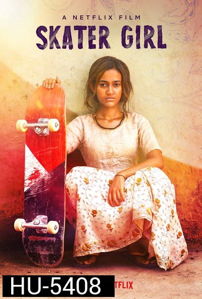 Skater Girl (2021) สเก็ตติดฝันสู่วันใหม่