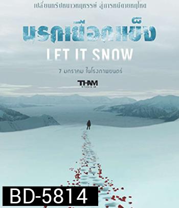 Let It Snow (2020) นรกเยือกแข็ง