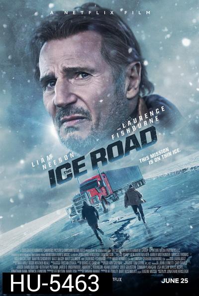 The Ice Road ซิ่งฝ่านรกเยือกแข็ง (2021)