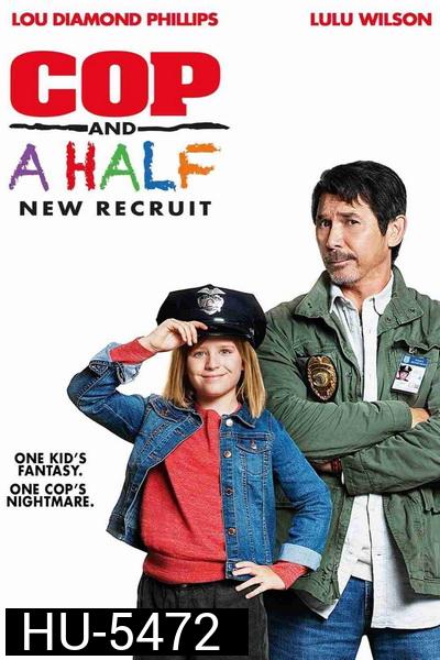 Cop and a Half: New Recruit (2017) ตำรวจกับเด็กใหม่