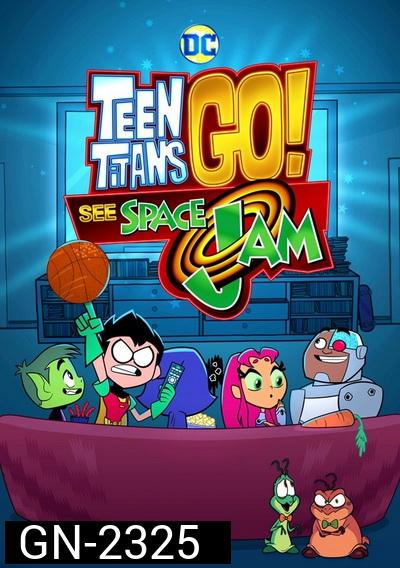 Teen Titans Go! See Space Jam (2021)