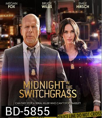 Midnight in the Switchgrass (2021)