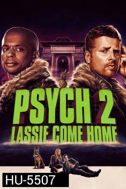 Psych 2: Lassie Come Home ไซก์ แก๊งสืบจิตป่วน 2: พาลูกพี่กลับบ้าน (2020)