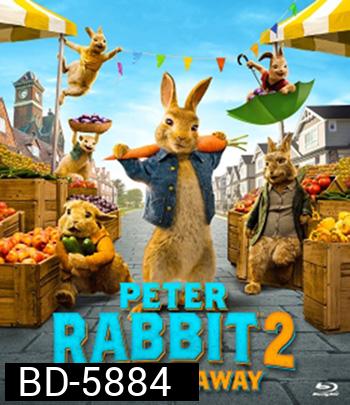 Peter Rabbit 2: The Runaway (2021) ปีเตอร์ แรบบิท 2: เดอะ รันอะเวย์