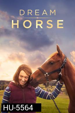 Dream Horse (2020) อาชาล่าฝัน