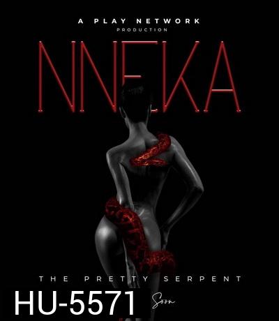 Nneka The Pretty Serpent (2020) เนกา เสน่ห์นางงู