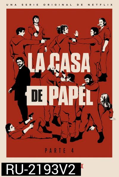 La Casa De Papel : Money Heist Season 4 ทรชนคนปล้นโลก ( 8 ตอนจบ )