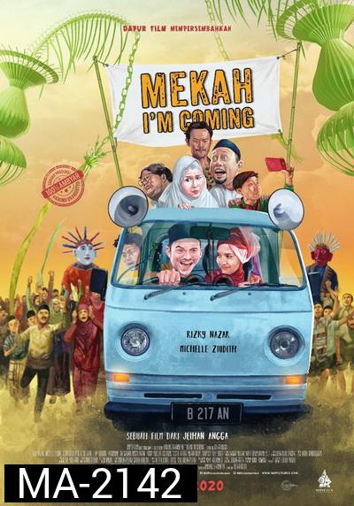 Mekah Im Coming (2019) พิสูจน์รัก ณ เมกกะ