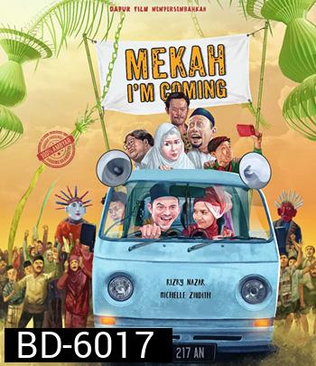 Mecca I'm Coming (2019) พิสูจน์รัก ณ เมกกะ