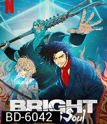Bright: Samurai Soul (2021) ไบรท์: จิตวิญญาณซามูไร