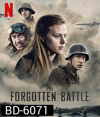 The Forgotten Battle (2021) สงครามที่ถูกลืม