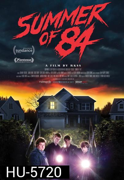 Summer Of 84 (2018) ส่องหลอน ซัมเมอร์สยอง