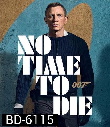 No Time to Die (2021) 007 พยัคฆ์ร้ายฝ่าเวลามรณะ Daniel Craig - [James Bond 007]