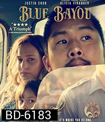 Blue Bayou (2021) สู้เพื่อคนที่อยู่