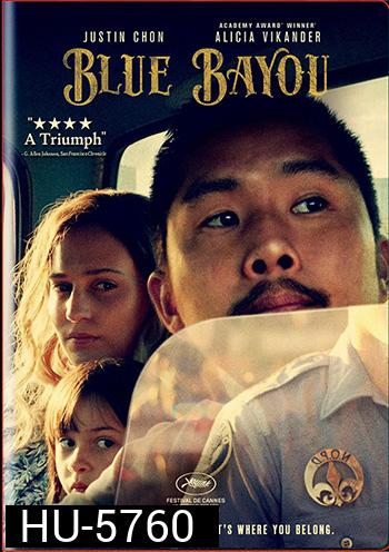 Blue Bayou (2021) สู้เพื่อคนที่อยู่