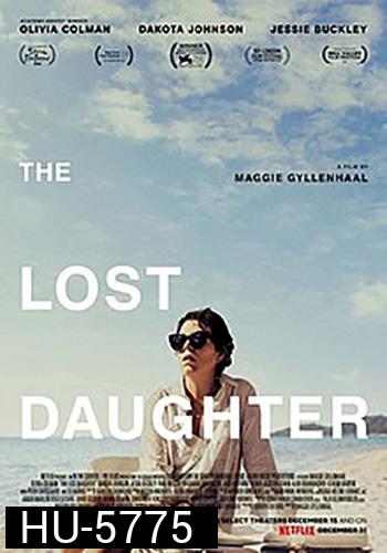 The Lost Daughter ลูกสาวที่สาบสูญ