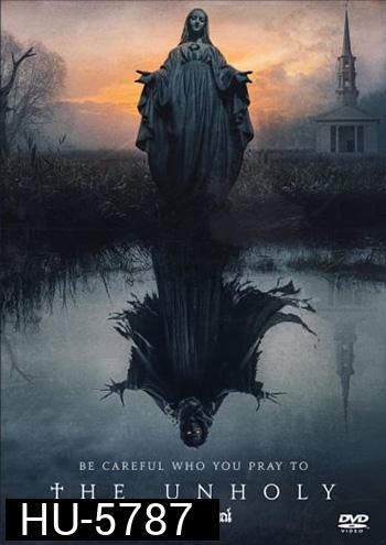 The Unholy (2021) เทวาอาถรรพ์