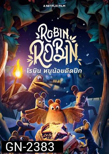 Robin Robin (2021) โรบิน หนูน้อยติดปีก