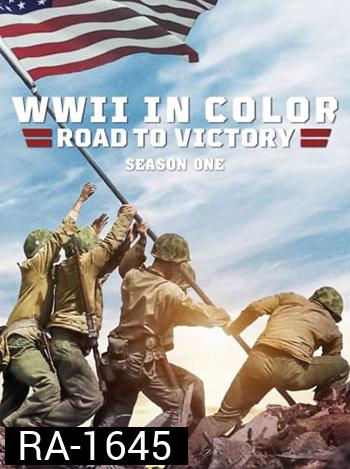 WWII In Color Road To Victory Season 1