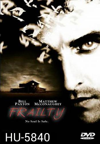 Frailty (2001) วิญญาณลับสับหลอน