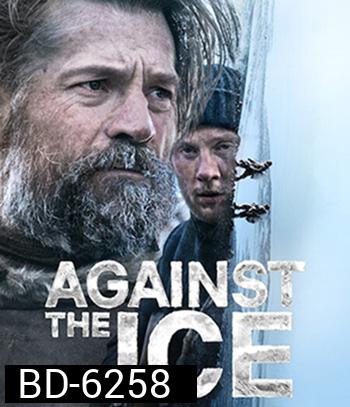 Against the Ice (2022) มหันตภัยเยือกแข็ง