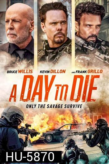 A Day to Die (2022)