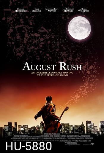 August Rush (2007) ทั้งชีวิตขอมีแต่เสียงเพลง