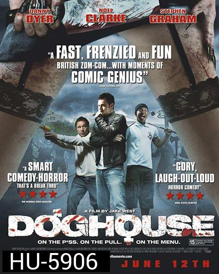 Doghouse (2009) นรก มันอยู่ในบ้านหรือ