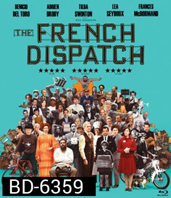 The French Dispatch (2021) ก๊วนข่าวหัวเห็ด