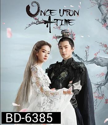 Once Upon a Time (2017) สามชาติสามภพ ป่าท้อสิบหลี่
