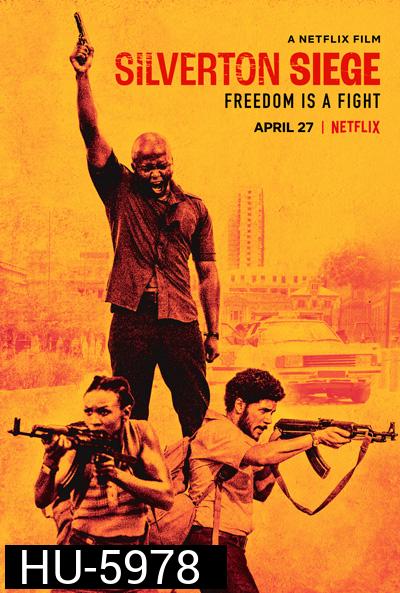 Silverton Siege (2022) วินาศกรรมซิลเวอร์ตัน