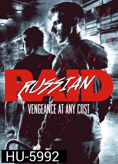 Russkiy Reyd (2020) ฉะ อัด ซัดไม่เลี้ยง