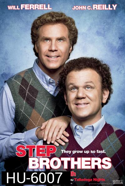 Step Brothers (2008) สเต๊ป บราเธอร์ส ถึงหน้าแก่แต่ใจยังเอ๊าะ