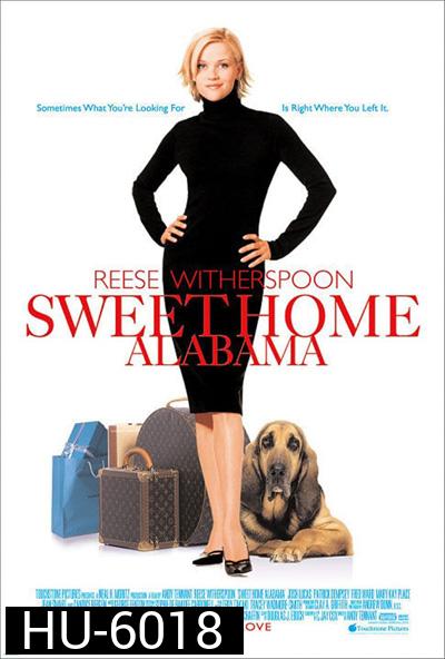 Sweet Home Alabama (2002) สวีทนัก...รักเราไม่เก่าเลย