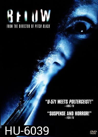 Below (2002) ดิ่งลึกหลอนสยอง