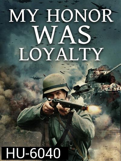 My Honor Was Loyalty (2016)