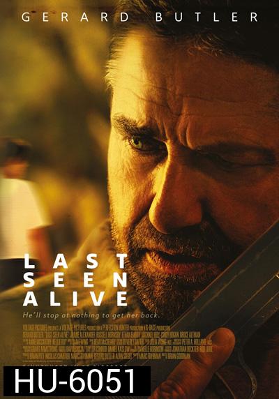Last Seen Alive (2022) ลาสซีน อะไลฟ์