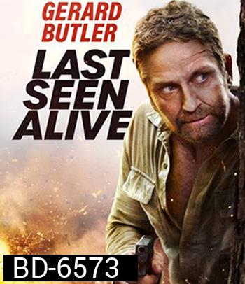Last Seen Alive (2022) ลาสซีน อะไลฟ์