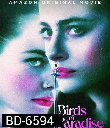 Birds of Paradise (2021) ปักษาสวรรค์