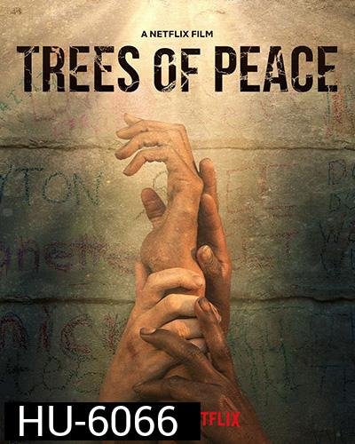 Trees of Peace (2022) ต้นไม้สันติภาพ