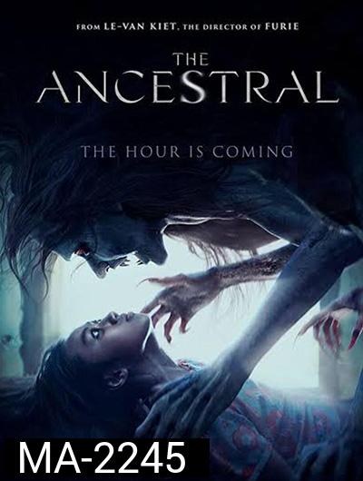 The Ancestral (2021) สาปบรรพบุรุษ