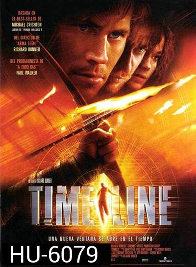 Timeline (2003) ข้ามมิติเวลา ฝ่าวิกฤติอันตราย