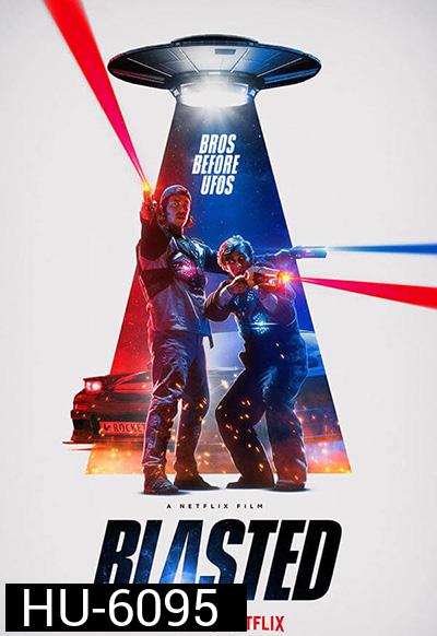 Blasted (2022) คู่หูปะทะเอเลี่ยน