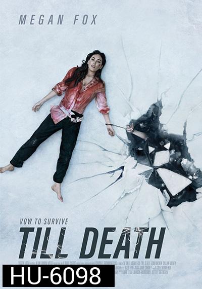 Till Death (2021) จนกว่าจะตาย