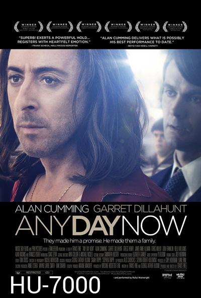 Any Day Now (2012) วันหนึ่ง วันหน้า วันที่รักจะมาถึง